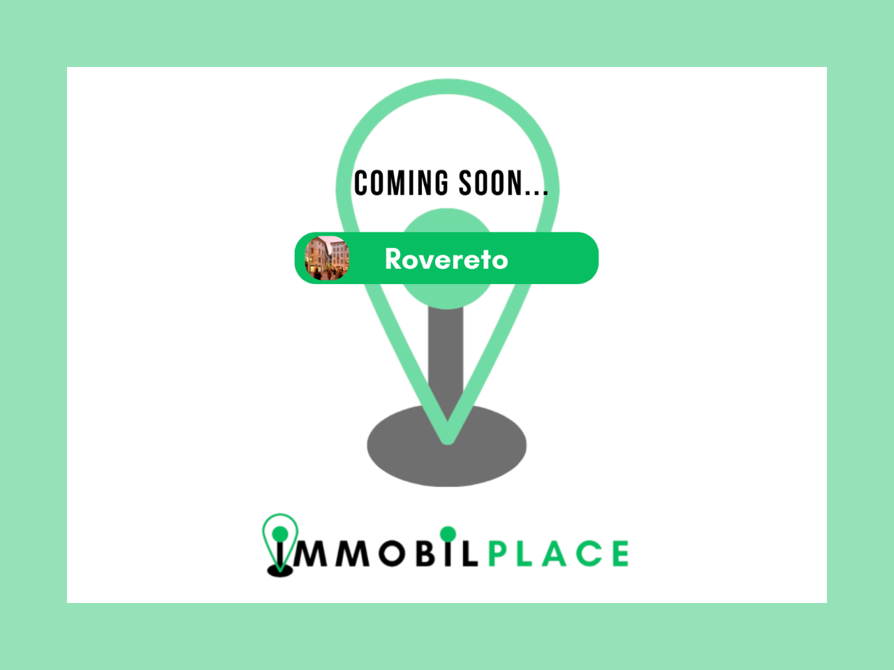 Rovereto — prossima apertura Immobilplace